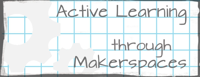 Active Learning Through Makerspaces